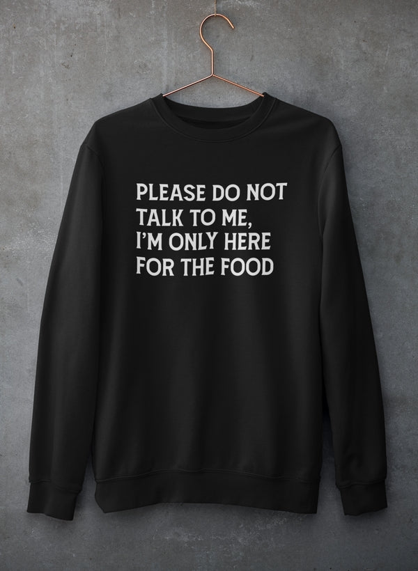 Please Do Not Talk To Me Sweat Shirt