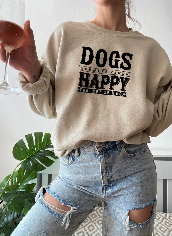Dogs Make Happy Sweat Shirt