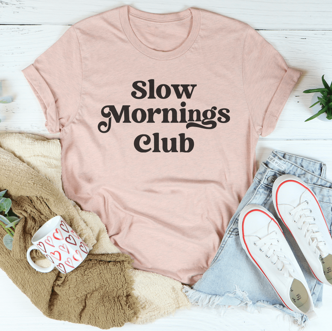 Slow Mornings Club Tee