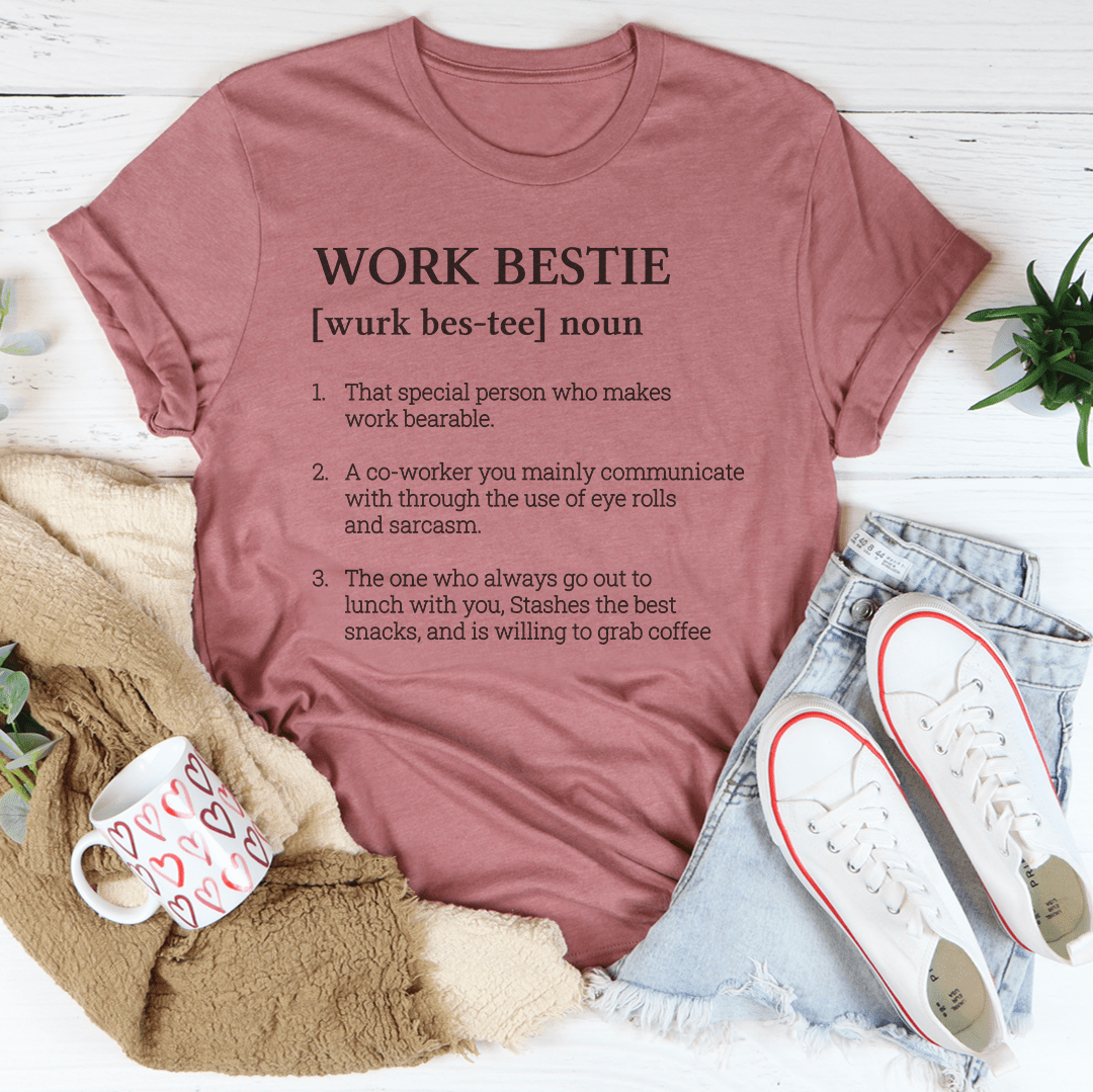 Work Bestie Definition Tee