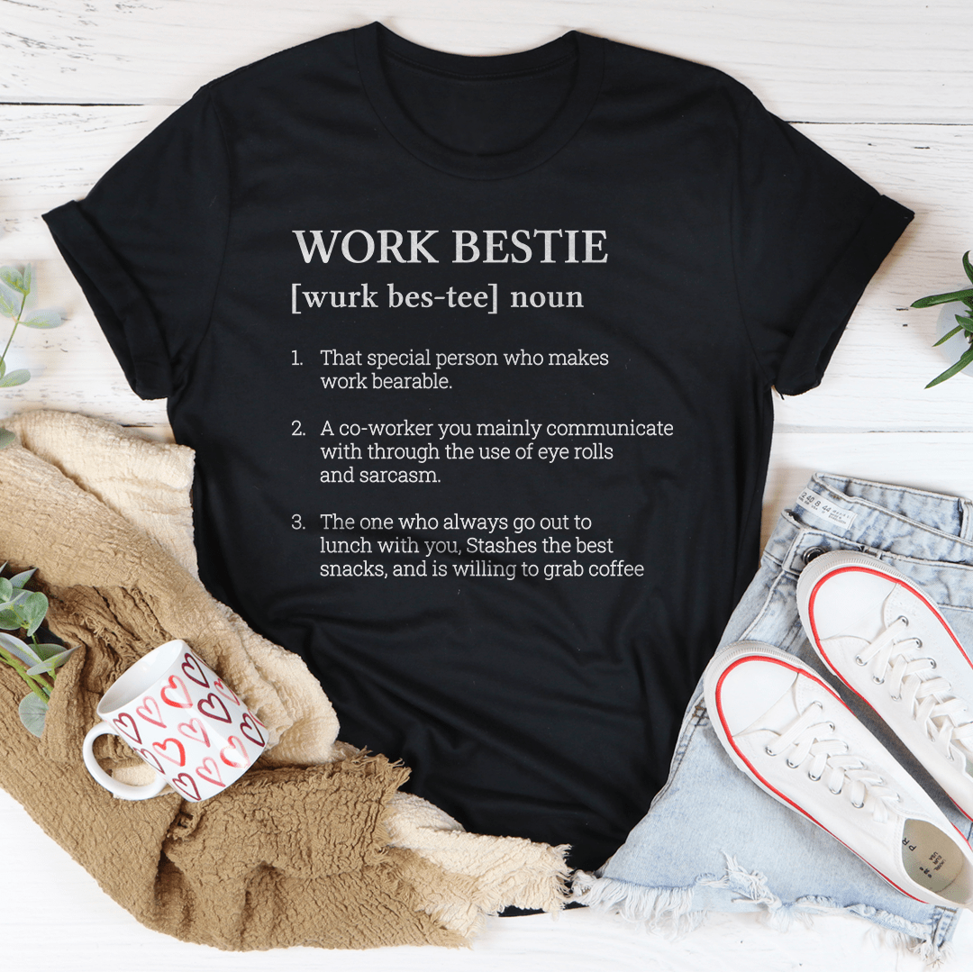 Work Bestie Definition Tee