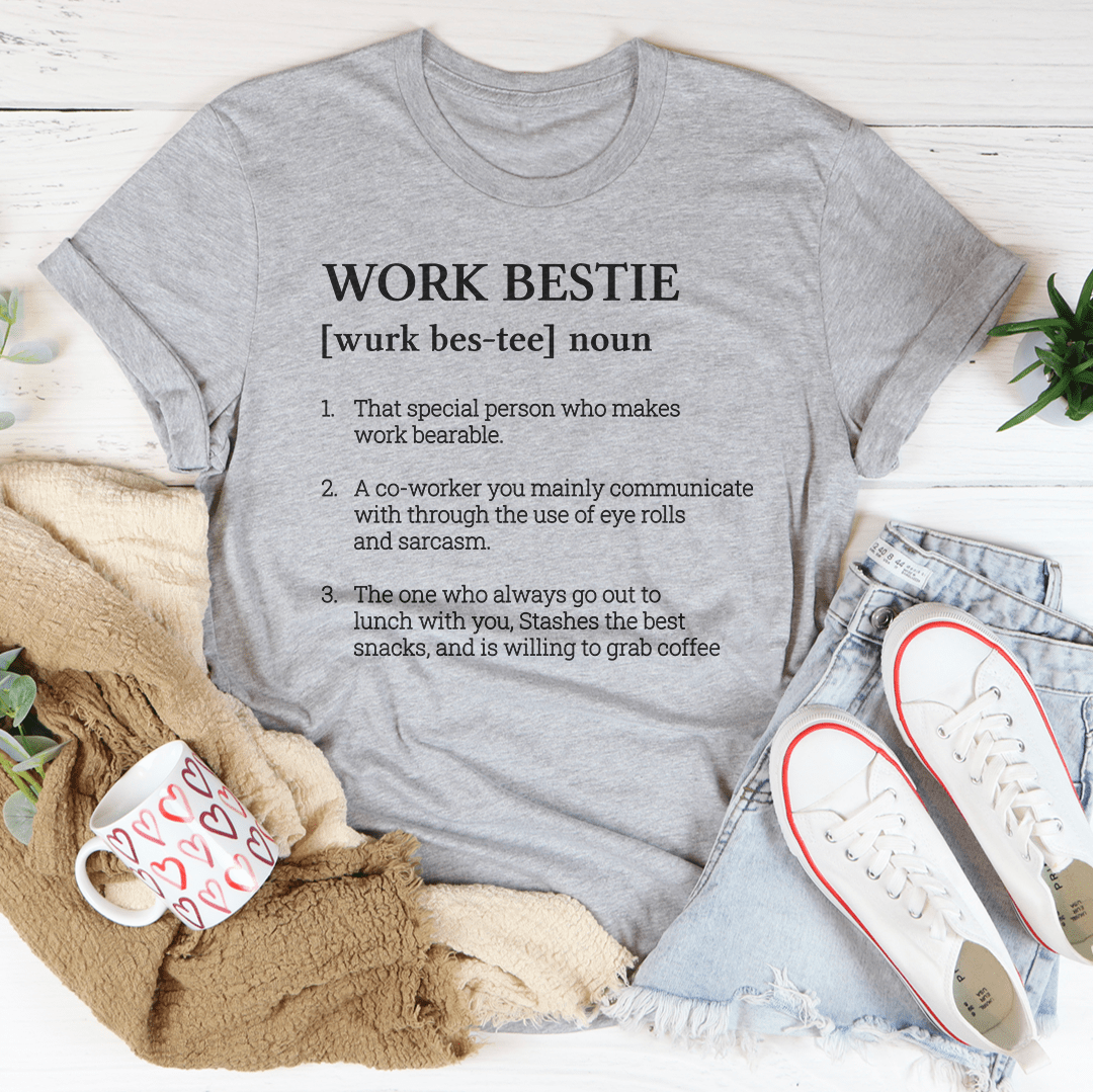 Work Bestie Definition Tee